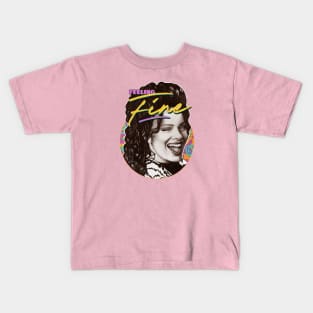 Feeling Fine Kids T-Shirt